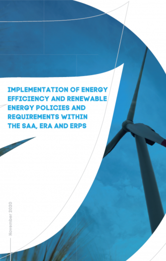 Implementation of Energy Efficiency and Renewable Energy Policies and Requirements within the SAA, ERA and ERPS